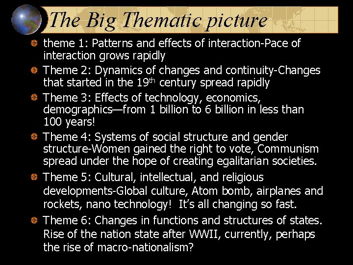 The Big Thematic picture theme 1: Patterns and effects of interaction-Pace of interaction grows