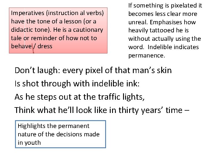 Imperatives (instruction al verbs) have the tone of a lesson (or a didactic tone). Imperatives (instruction al verbs) have the tone of a lesson (or a didactic tone).