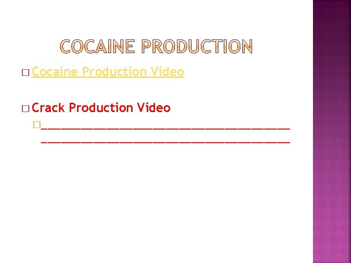 � Cocaine � Crack Production Video �______________________________________ 