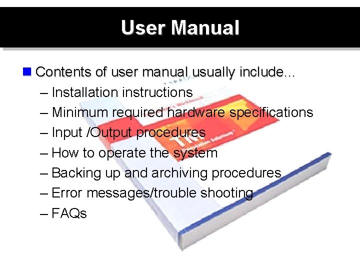 User Manual n Contents of user manual usually include… – Installation instructions – Minimum