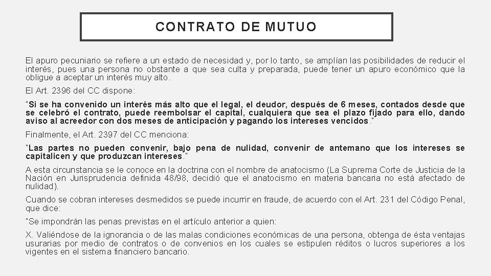 CONTRATO DE MUTUO El apuro pecuniario se refiere a un estado de necesidad y,