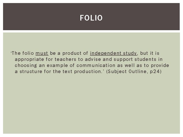 FOLIO ‘The folio must be a product of independent study, but it is appropriate FOLIO ‘The folio must be a product of independent study, but it is appropriate