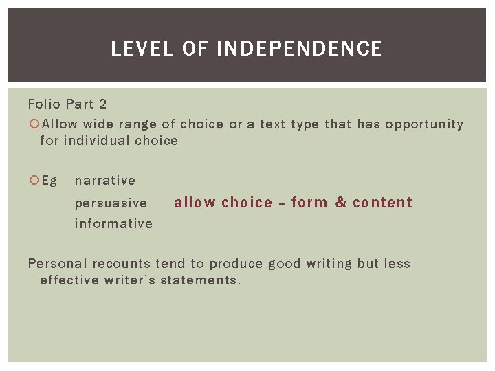 LEVEL OF INDEPENDENCE Folio Part 2 Allow wide range of choice or a text LEVEL OF INDEPENDENCE Folio Part 2 Allow wide range of choice or a text