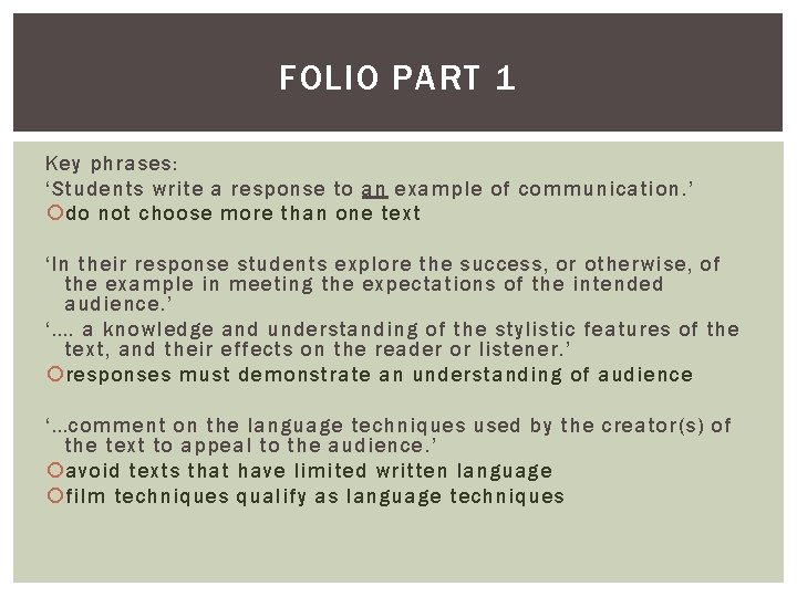 FOLIO PART 1 Key phrases: ‘Students write a response to an example of communication. FOLIO PART 1 Key phrases: ‘Students write a response to an example of communication.