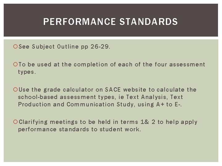 PERFORMANCE STANDARDS See Subject Outline pp 26 -29. To be used at the completion PERFORMANCE STANDARDS See Subject Outline pp 26 -29. To be used at the completion