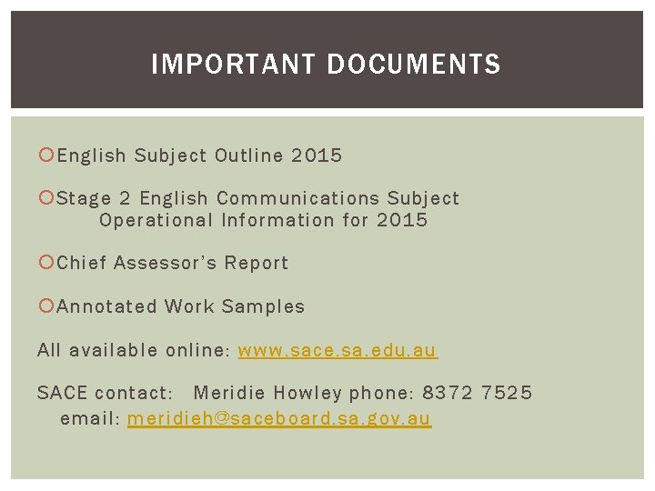 IMPORTANT DOCUMENTS English Subject Outline 2015 Stage 2 English Communications Subject Operational Information for IMPORTANT DOCUMENTS English Subject Outline 2015 Stage 2 English Communications Subject Operational Information for