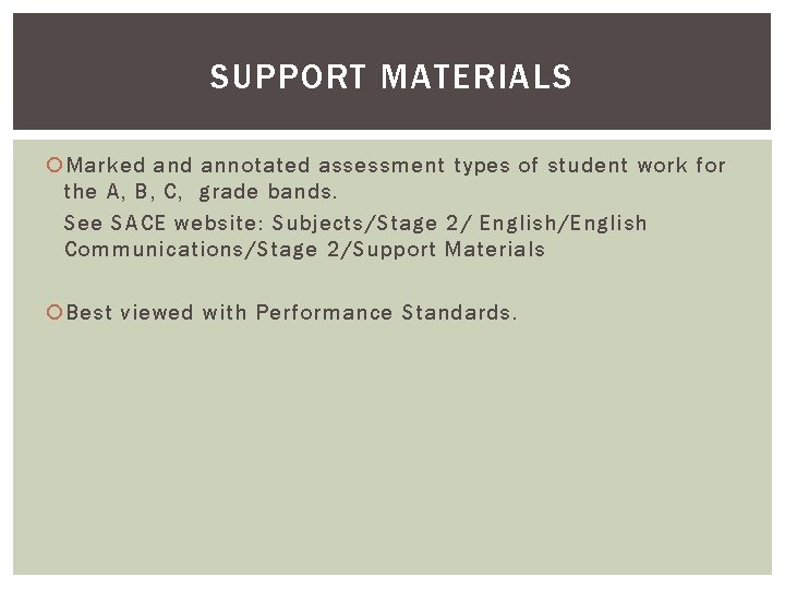 SUPPORT MATERIALS Marked annotated assessment types of student work for the A, B, C, SUPPORT MATERIALS Marked annotated assessment types of student work for the A, B, C,