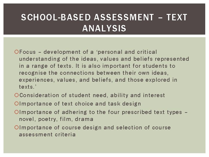 SCHOOL-BASED ASSESSMENT – TEXT ANALYSIS Focus – development of a ‘personal and critical understanding SCHOOL-BASED ASSESSMENT – TEXT ANALYSIS Focus – development of a ‘personal and critical understanding