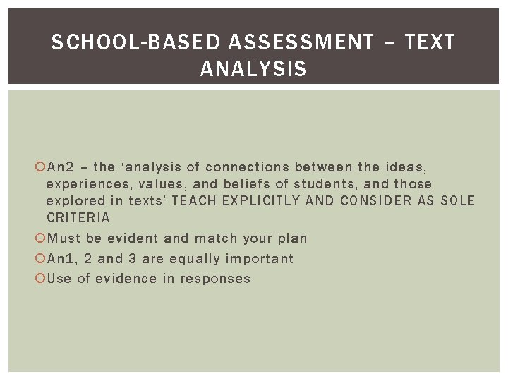 SCHOOL-BASED ASSESSMENT – TEXT ANALYSIS An 2 – the ‘analysis of connections between the SCHOOL-BASED ASSESSMENT – TEXT ANALYSIS An 2 – the ‘analysis of connections between the