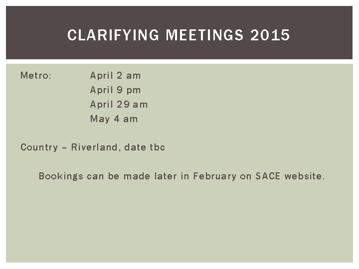 CLARIFYING MEETINGS 2015 Metro: April 2 am April 9 pm April 29 am May CLARIFYING MEETINGS 2015 Metro: April 2 am April 9 pm April 29 am May