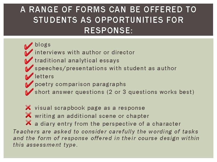 A RANGE OF FORMS CAN BE OFFERED TO STUDENTS AS OPPORTUNITIES FOR RESPONSE: blogs A RANGE OF FORMS CAN BE OFFERED TO STUDENTS AS OPPORTUNITIES FOR RESPONSE: blogs