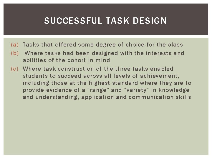 SUCCESSFUL TASK DESIGN (a) Tasks that offered some degree of choice for the class SUCCESSFUL TASK DESIGN (a) Tasks that offered some degree of choice for the class