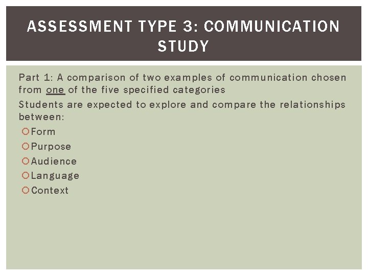 ASSESSMENT TYPE 3: COMMUNICATION STUDY Part 1: A comparison of two examples of communication ASSESSMENT TYPE 3: COMMUNICATION STUDY Part 1: A comparison of two examples of communication