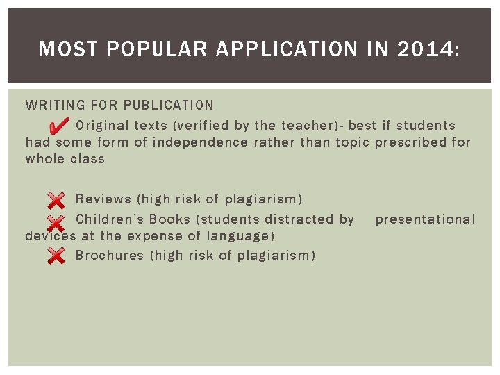 MOST POPULAR APPLICATION IN 2014: WRITING FOR PUBLICATION Original texts (verified by the teacher)- MOST POPULAR APPLICATION IN 2014: WRITING FOR PUBLICATION Original texts (verified by the teacher)-