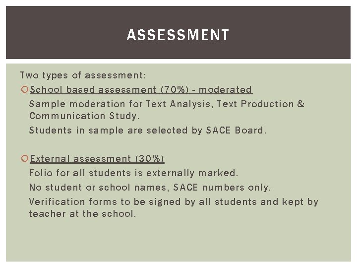 ASSESSMENT Two types of assessment: School based assessment (70%) - moderated Sample moderation for ASSESSMENT Two types of assessment: School based assessment (70%) - moderated Sample moderation for