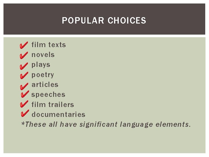 POPULAR CHOICES film texts novels plays poetry articles speeches film trailers documentaries *These all POPULAR CHOICES film texts novels plays poetry articles speeches film trailers documentaries *These all