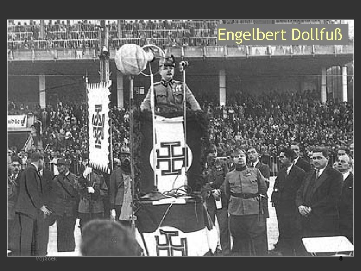 Engelbert Dollfuß Vojáček 8 