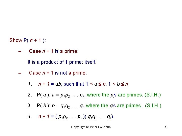 Show P( n + 1 ): – Case n + 1 is a prime: Show P( n + 1 ): – Case n + 1 is a prime: