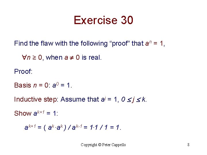 Exercise 30 Find the flaw with the following “proof” that an = 1, n Exercise 30 Find the flaw with the following “proof” that an = 1, n