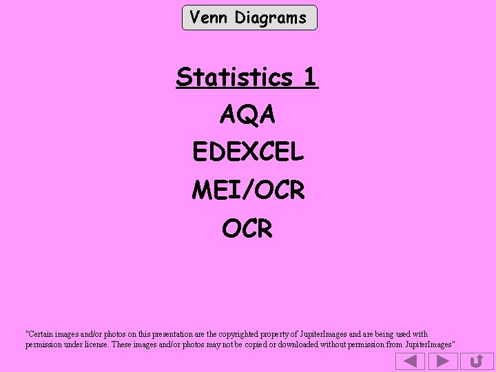 Venn Diagrams Statistics 1 AQA EDEXCEL MEI/OCR "Certain images and/or photos on this presentation