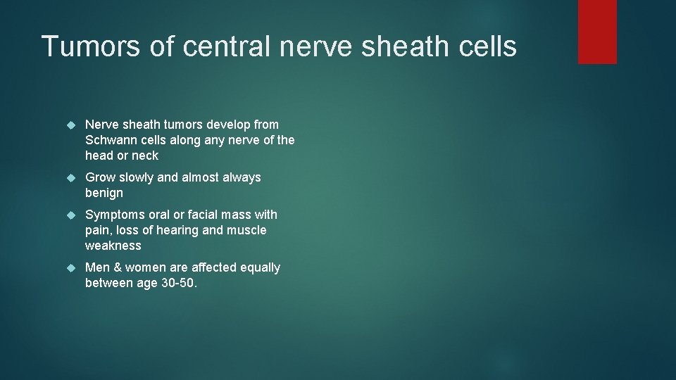 Tumors of central nerve sheath cells Nerve sheath tumors develop from Schwann cells along