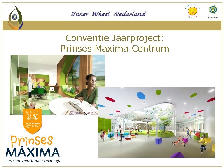 Conventie Jaarproject: Prinses Maxima Centrum 