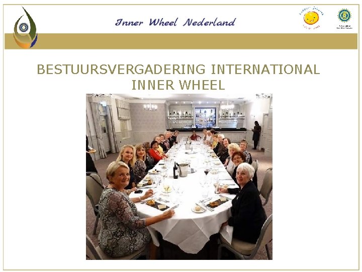 BESTUURSVERGADERING INTERNATIONAL INNER WHEEL 