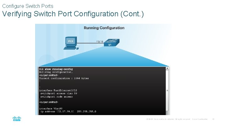 Configure Switch Ports Verifying Switch Port Configuration (Cont. ) © 2016 Cisco and/or its