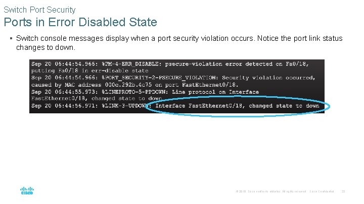 Switch Port Security Ports in Error Disabled State § Switch console messages display when