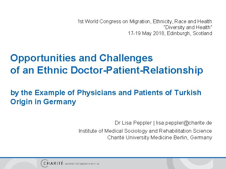 1 st World Congress on Migration, Ethnicity, Race and Health “Diversity and Health” 17