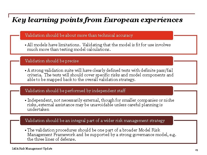 Key learning points from European experiences Validation should be about more than technical accuracy