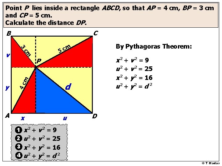 Point P lies inside a rectangle ABCD, so that AP = 4 cm, BP Point P lies inside a rectangle ABCD, so that AP = 4 cm, BP