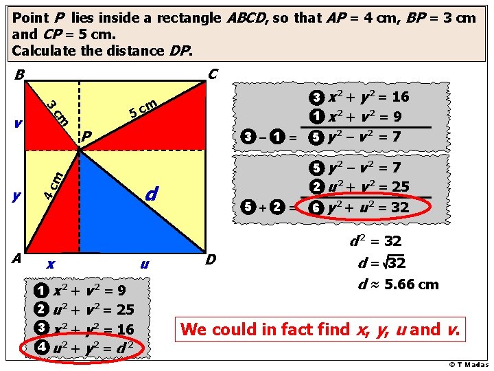 Point P lies inside a rectangle ABCD, so that AP = 4 cm, BP Point P lies inside a rectangle ABCD, so that AP = 4 cm, BP