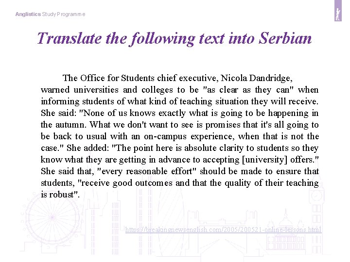 Anglistics Study Programme Translate the following text into Serbian The Office for Students chief