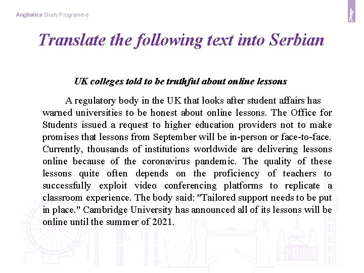 Anglistics Study Programme Translate the following text into Serbian UK colleges told to be
