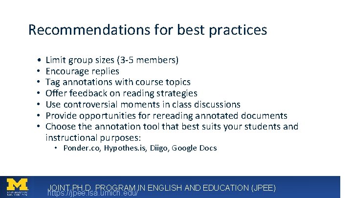 Recommendations for best practices • • Limit group sizes (3 -5 members) Encourage replies