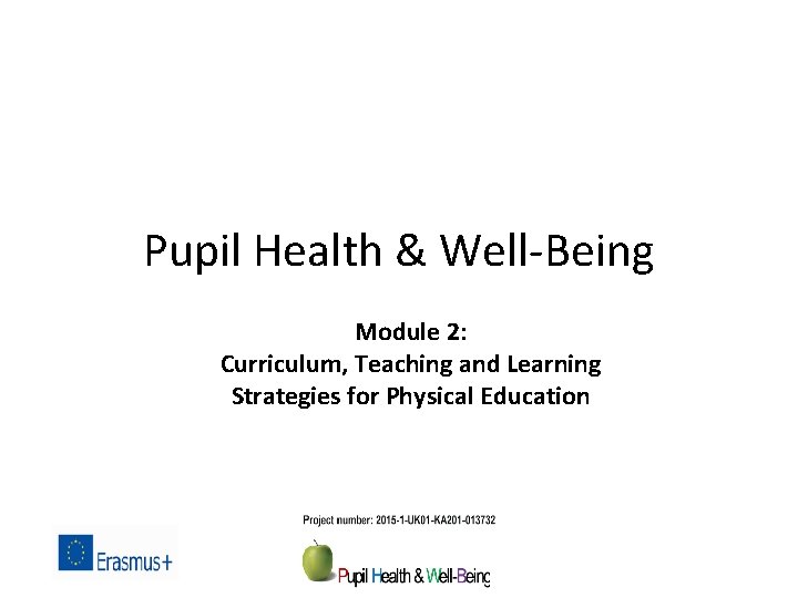 Pupil Health & Well-Being Module 2: Curriculum, Teaching and Learning Strategies for Physical Education