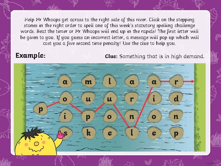 Help Mr Whoops get across to the right side of this river. Click on Help Mr Whoops get across to the right side of this river. Click on