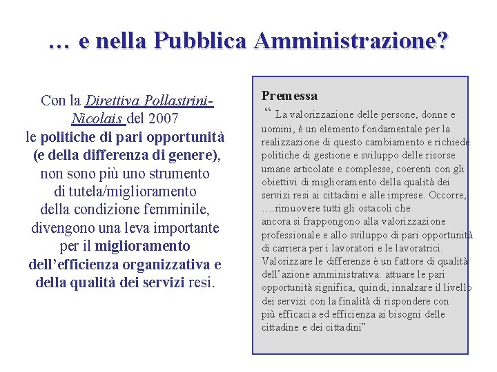 … e nella Pubblica Amministrazione? Con la Direttiva Pollastrini. Nicolais del 2007 le politiche