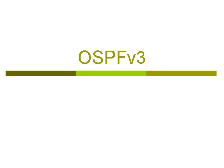 OSPFv 3 