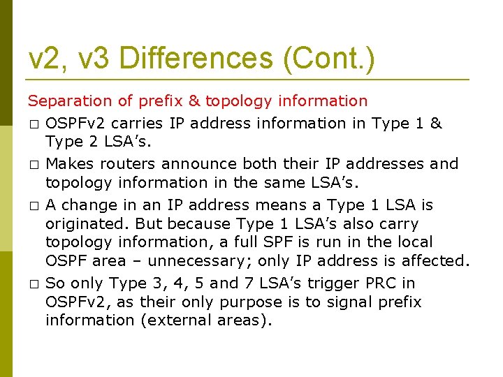 v 2, v 3 Differences (Cont. ) Separation of prefix & topology information �