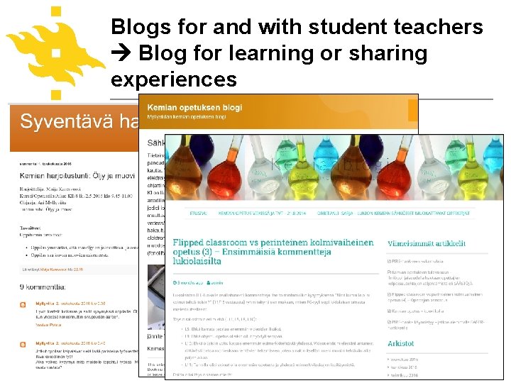 Blogs for and with student teachers Blog for learning or sharing experiences Käyttäytymistieteellinen tiedekunta