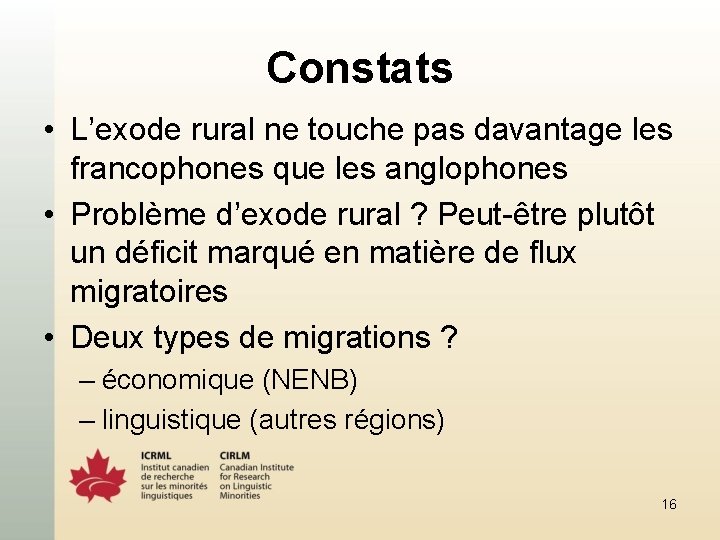 Constats • L’exode rural ne touche pas davantage les francophones que les anglophones •