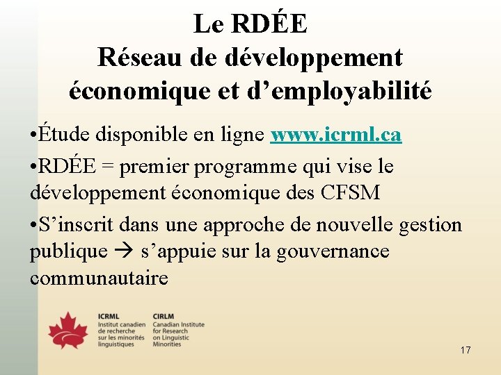 Le RDÉE Réseau de développement économique et d’employabilité • Étude disponible en ligne www.