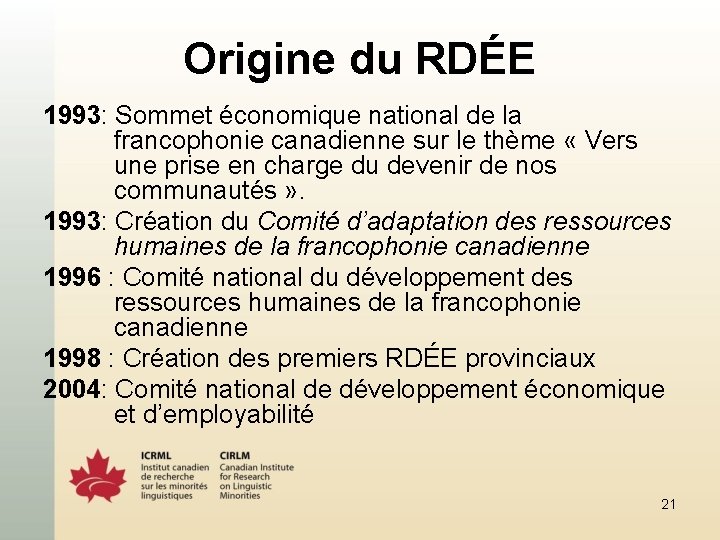 Origine du RDÉE 1993: Sommet économique national de la francophonie canadienne sur le thème