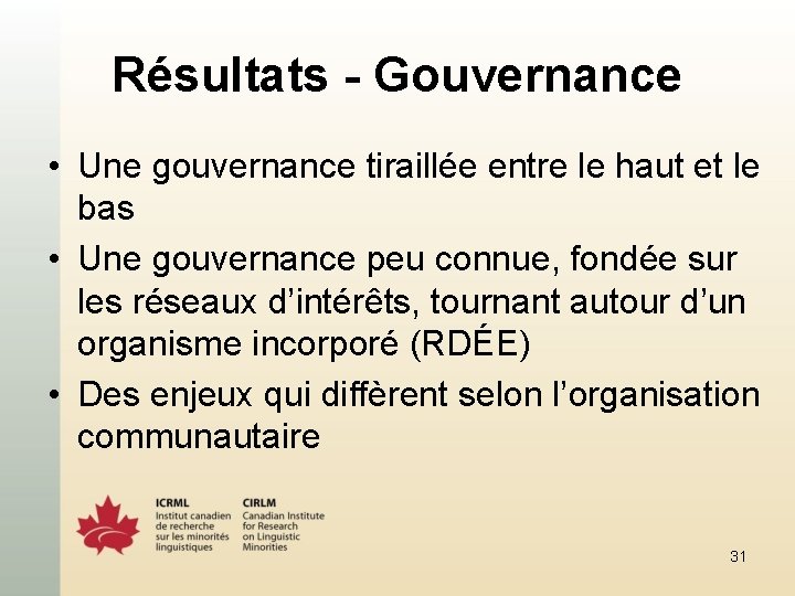 Résultats - Gouvernance • Une gouvernance tiraillée entre le haut et le bas •