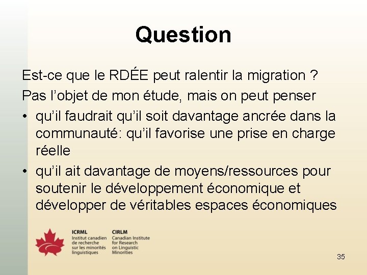 Question Est-ce que le RDÉE peut ralentir la migration ? Pas l’objet de mon