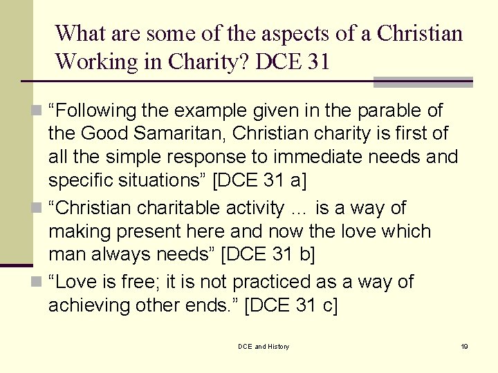 What are some of the aspects of a Christian Working in Charity? DCE 31