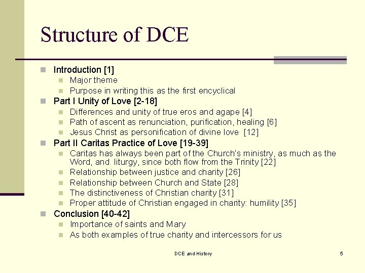 Structure of DCE n Introduction [1] n Major theme n Purpose in writing this