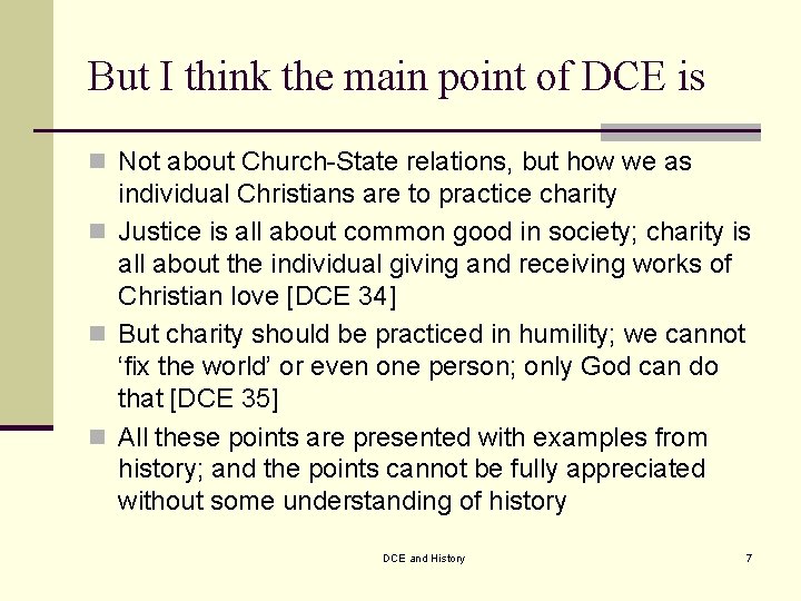 But I think the main point of DCE is n Not about Church-State relations,